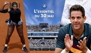 Roland-Garros 2019 - Serena sort les crocs, Del Potro bousculé : l’essentiel du 30 mai