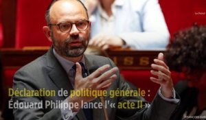 Déclaration de politique générale : Édouard Philippe lance l'« acte II »