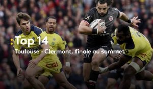 Toulouse - Clermont, finale au sommet