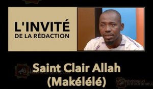 L'invité de la rédaction : Saint Clair  Allah (Makélélé)  Secrétaire Général de la  FESCI