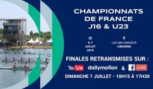 Championnats de France Junior J16 et Senior moins de 23 ans (U23), Dimanche 7 Juillet 10h15