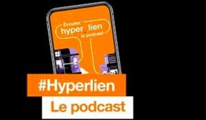 #Hyperlien - Le podcast - Orange