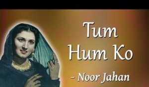 Tum Hum Ko Bhula Baithe Ho - Noor Jahan  Songs