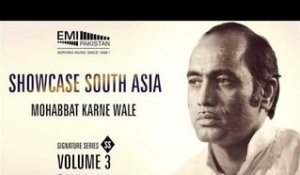 MOHABBAT KARNE WALE | Ustad Mehdi Hasan Khan | Showcase South Asia - Vol.3