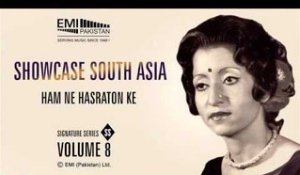 Ham Ne Hasraton Ke | Munni Begum | Showcase South Asia - Vol.8