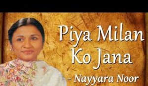 Hits Of Nayyara Noor & Sherry | Yaadon Ke Saye | Piya Milan Ko Jana