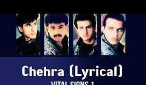 Chehra (Lyrical) - Vital Signs 1