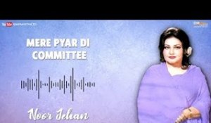 Mere Pyar Di Committee - Noor Jehan | EMI Pakistan Originals