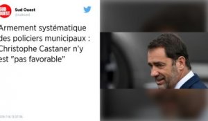 Christophe Castaner « pas favorable » à l’armement systématique des policiers municipaux