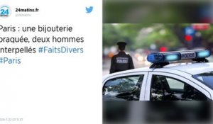 Paris : Deux personnes interpellées après le braquage d'une bijouterie