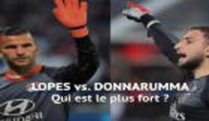 PSG - Lopes vs. Donnarumma, qui est le plus fort ?