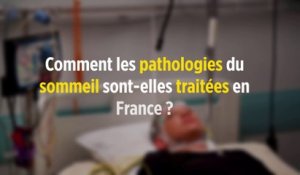 Comment les pathologies du sommeil sont-elles traitées en France ?