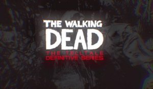 The Walking Dead : The Telltale Definitive Series - Bande-annonce de lancement