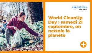 World CleanUp Day : samedi 21 septembre, on nettoie la planète