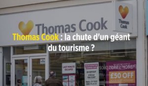 Thomas Cook : la chute d'un géant du tourisme ?
