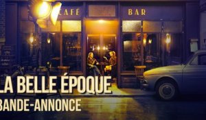 La Belle Epoque - Bande-annonce officielle HD - Full HD