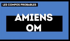 Amiens - OM : les compos probables
