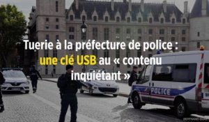 Tuerie à la préfecture de police : une clé USB au « contenu inquiétant »