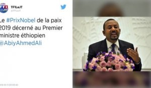 Le prix Nobel de la paix attribué au Premier ministre éthiopien Abiy Ahmed