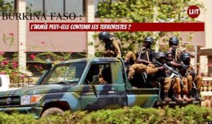 Burkina Faso:  l’armée peut-elle contenir les terroristes ?