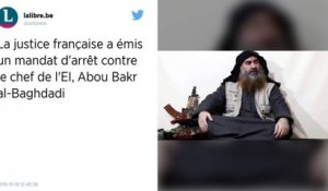 La justice française a émis un mandat d’arrêt contre le chef de l’EI, Abou Bakr al-Baghdadi