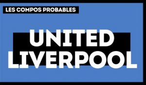 Manchester United-Liverpool : les compos probables
