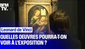 Quelles œuvres pourra-t-on voir à l'exposition Léonard de Vinci ?