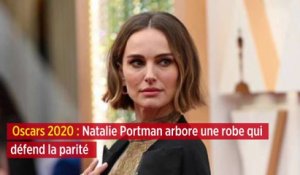 Oscars 2020 : Natalie Portman arbore une robe qui défend la parité