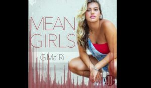 G.Ma'Ri - Mean Girls