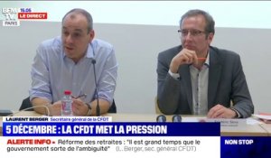 Laurent Berger: "La CFDT soutient la mise en place d'un régime universel des retraites mais à la seule condition qu'elle soit juste"