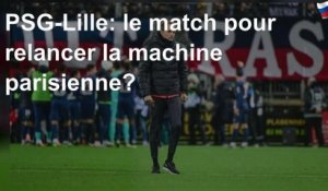 PSG-Lille: le match pour relancer la machine parisienne?