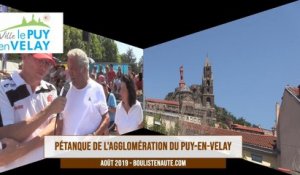 Interview des organisateurs du Supranational à pétanque du Puy-en-Velay été 2019