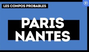 PSG-Nantes : les compos probables
