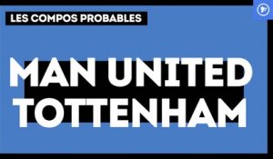 Manchester United-Tottenham : les compos probables.