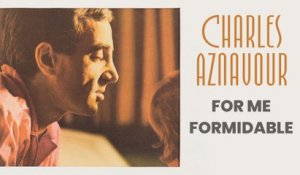 Charles Aznavour - For Me Formidable