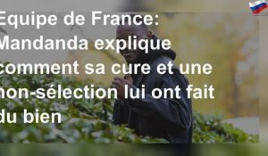 Equipe de France: Mandanda explique comment sa cure et une non-sélection lui ont fait du bien