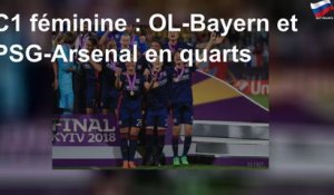 C1 féminine : OL-Bayern et PSG-Arsenal en quarts