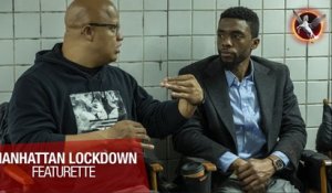 Manhattan Lockdown - Featurette _Chadwick Boseman_