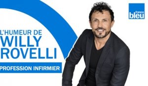 L’humeur de Willy – Profession Infirmier