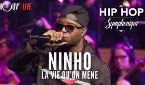 NINHO : "La Vie qu'on mène" (Hip Hop Symphonique 4)