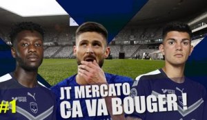 JT Mercato : Olivier Giroud en stand-by, Bordeaux va devoir dégraisser