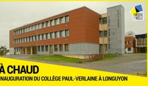 [A CHAUD] - Inauguration du collège Paul-Verlaine à Longuyon