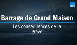 Grève au barrage de Grand Maison : quelles conséquences ?