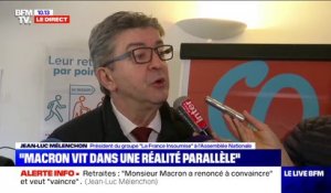 Réforme des retraites: pour Jean-Luc Mélenchon, "si le gouvernement examine une proposition de loi, ça veut dire que M. Macron a renoncé à convaincre"