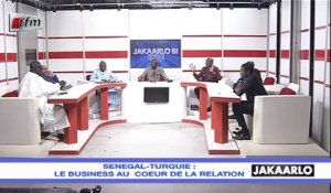 Jakaarlo bi du 31 Janvier 2020 - Sénégal / Turquie : Le business au ceour de la relation