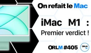 iMac M1, premier verdict | ORLM-405