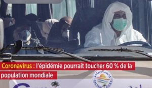 Coronavirus : l'épidémie pourrait toucher 60 % de la population mondiale