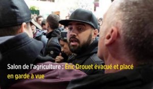 Salon de l'agriculture : Éric Drouet évacué et placé en garde à vue