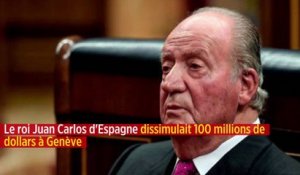 Le roi Juan Carlos d'Espagne dissimulait 100 millions de dollars à Genève