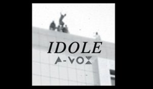 A-Vox - Idole